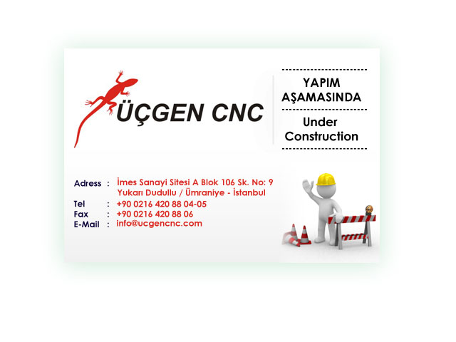 Üçgen CNC Metal İşleme Sanayi ve Tic. Ltd. Şti Tel : 0216 420 88 04